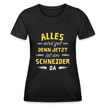 Alles wird gut denn jetzt ist der Schneider da - Frauen Funktions-T-Shirt - Schwarz - Vorne - AI Model Female 172 light (172cm)