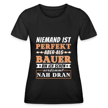 Niemand ist Perfekt - Bauern sind nah dran - Frauen Funktions-T-Shirt - Schwarz - Vorne - AI Model Female 172 light (172cm)