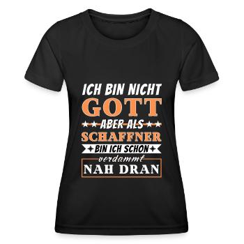 Ich bin nicht Gott aber als Schaffner nah dran - Frauen Funktions-T-Shirt - Schwarz - Vorne - AI Model Female 172 light (172cm)