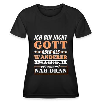 Ich bin nicht Gott aber als Wanderer nah dran - Frauen Funktions-T-Shirt - Schwarz - Vorne - AI Model Female 172 light (172cm)