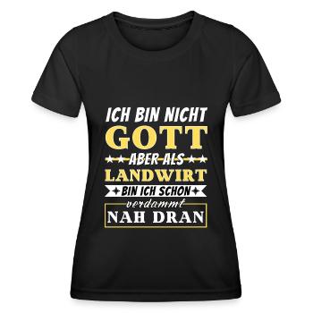 Ich bin nicht Gott aber als Landwirt nah dran - Frauen Funktions-T-Shirt - Schwarz - Vorne - AI Model Female 172 light (172cm)