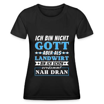 Ich bin nicht Gott aber als Landwirt nah dran - Frauen Funktions-T-Shirt - Schwarz - Vorne - AI Model Female 172 light (172cm)