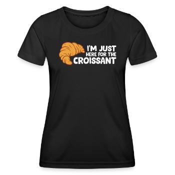Croissant - I'm just here for the Croissant - Women's Functional T-Shirt - black - Front - AI Model Female 172 light (172cm)