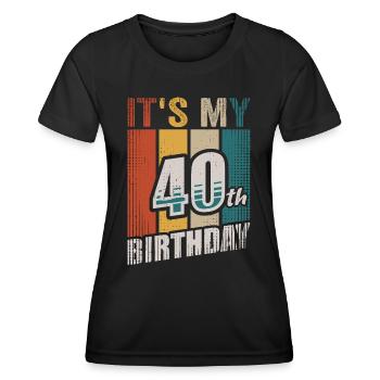 It's My 40th Birthday Gift Vintage 40 Years Bday - Women's Functional T-Shirt - black - Front - AI Model Female 172 light (172cm)