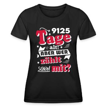 Geburtstag 25 Jahre Tage alt Happy Birthday - Frauen Funktions-T-Shirt - Schwarz - Vorne - AI Model Female 172 light (172cm)