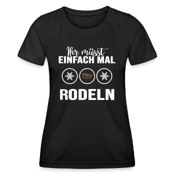 Rodeln "einfach mal rodeln" Rodler im Winter - Frauen Funktions-T-Shirt - Schwarz - Vorne - AI Model Female 172 light (172cm)