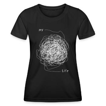 My Life Chaot My Life Chaos Chaotic Funny - Women's Functional T-Shirt - black - Front - AI Model Female 172 light (172cm)