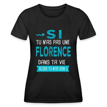 Florence Si tu n as pas une florence - T-shirt sport Femme - noir - Devant - AI Model Female 172 light (172cm)