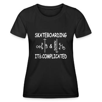 Skateboarding - It's Complicated Funny Skater - Women's Functional T-Shirt - black - Front - AI Model Female 172 light (172cm)