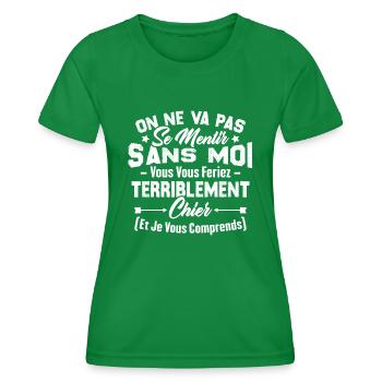 On va pas mentir sans moi vous vous feriez chier - T-shirt sport Femme - vert - Devant - AI Model Female 172 dark (172cm)