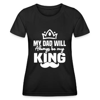 My father will always be my king - Women's Functional T-Shirt - black - Front - AI Model Female 172 light (172cm)