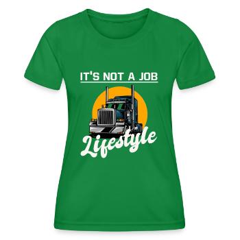It's not a job, lifestyle. Original truck gift - Women's Functional T-Shirt - kelly green - Front - AI Model Female 172 dark (172cm)