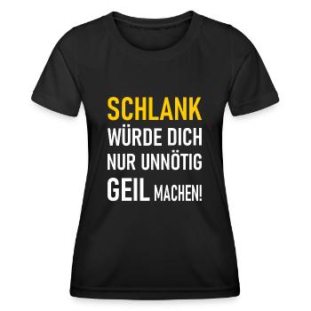 Schlank würde dich nur unnötig geil machen! - Frauen Funktions-T-Shirt - Schwarz - Vorne - AI Model Female 172 light (172cm)