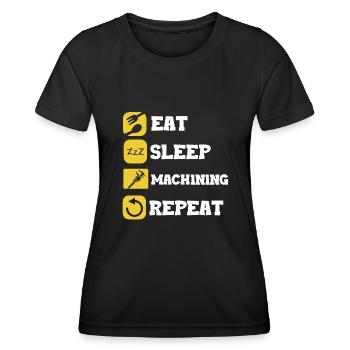 Eat Sleep Repeat Maschinist Maschine Werkzeug - Frauen Funktions-T-Shirt - Schwarz - Vorne - AI Model Female 172 light (172cm)