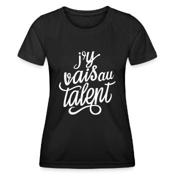 J'y vais au talent - T-shirt sport Femme - noir - Devant - AI Model Female 172 light (172cm)