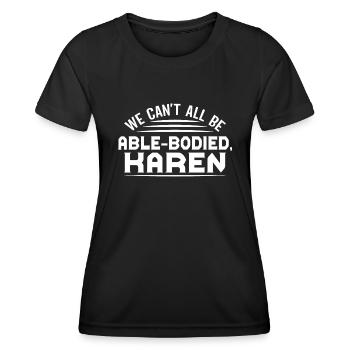 Against ableism! Against hostility to the disabled - Women's Functional T-Shirt - black - Front - AI Model Female 172 light (172cm)