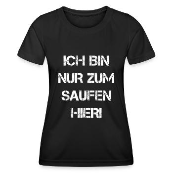 Ich bin nur zum Saufen hier Party Urlaub Kumpels - Frauen Funktions-T-Shirt - Schwarz - Vorne - AI Model Female 172 light (172cm)