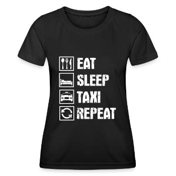 Eat Sleep Taxi Repeat Taxifahrer Geschenk - Frauen Funktions-T-Shirt - Schwarz - Vorne - AI Model Female 172 light (172cm)