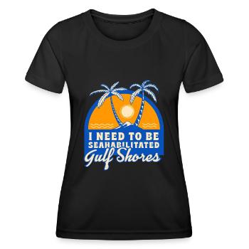 I Need To Be Seahabilitated Gulf Shores Summer - Frauen Funktions-T-Shirt - Schwarz - Vorne - AI Model Female 172 light (172cm)