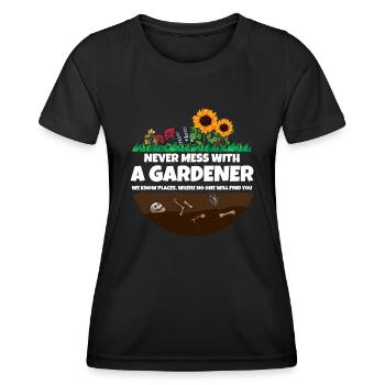 Never mess with a Gardener I Funny Garden shirt - Frauen Funktions-T-Shirt - Schwarz - Vorne - AI Model Female 172 light (172cm)