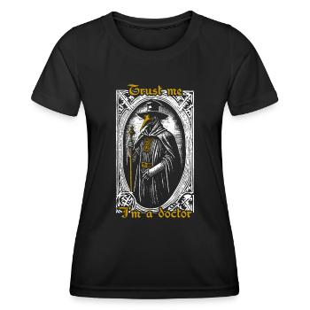 Croyez-moi, je suis médecin - T-shirt sport Femme - noir - Devant - AI Model Female 172 light (172cm)