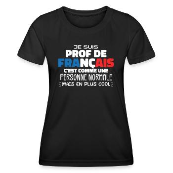 Je Suis Prof De Français Cadeau Prof - T-shirt sport Femme - noir - Devant - AI Model Female 172 light (172cm)