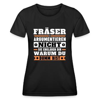 Fräser argumentieren nicht - Frauen Funktions-T-Shirt - Schwarz - Vorne - AI Model Female 172 light (172cm)