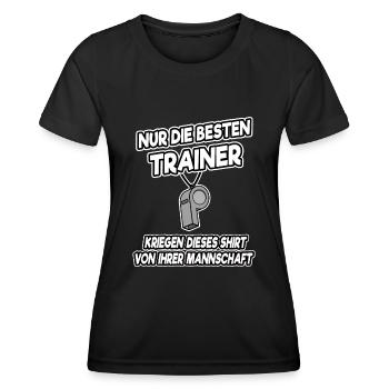 Nur die besten Trainer kriegen dieses Shirt Lustig - Frauen Funktions-T-Shirt - Schwarz - Vorne - AI Model Female 172 light (172cm)