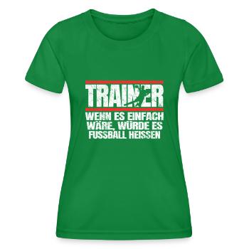 Trainer Handball Geschenk Spruch Handballtrainer - Frauen Funktions-T-Shirt - Kelly Green - Vorne - AI Model Female 172 dark (172cm)