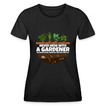 Never mess with a Gardener I Funny Garden shirt - Frauen Funktions-T-Shirt - Schwarz - Vorne - AI Model Female 172 light (172cm)