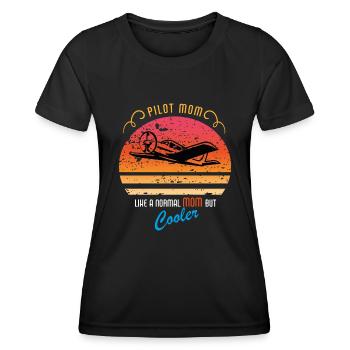 Pilot Mom, Like a normal Mom but cooler T-Shirt - Frauen Funktions-T-Shirt - Schwarz - Vorne - AI Model Female 172 light (172cm)