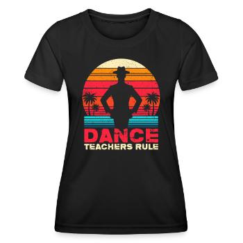 Règle des professeurs de danse - cadeau pour professeur de danse - T-shirt sport Femme - noir - Devant - AI Model Female 172 light (172cm)