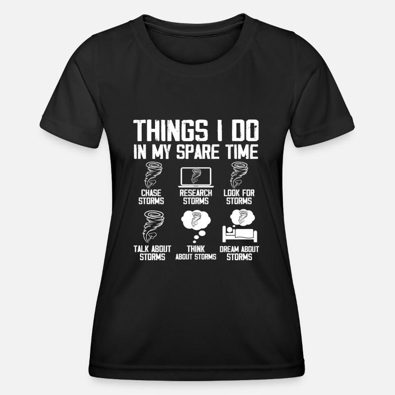 Storm Chaser Tornado Chasing Funny Twister Chasers - Women's Functional T-Shirt - black