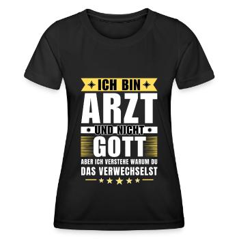 Ich bin Arzt und nicht Gott - Frauen Funktions-T-Shirt - Schwarz - Vorne - AI Model Female 172 light (172cm)