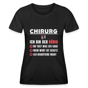 Chirurg Geschenk - Ich bin der König - Frauen Funktions-T-Shirt - Schwarz - Vorne - AI Model Female 172 light (172cm)