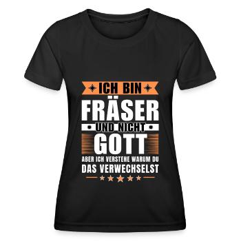 Ich bin Fräser und nicht Gott - Frauen Funktions-T-Shirt - Schwarz - Vorne - AI Model Female 172 light (172cm)