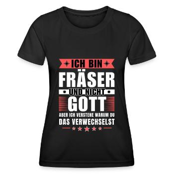 Ich bin Fräser und nicht Gott - Frauen Funktions-T-Shirt - Schwarz - Vorne - AI Model Female 172 light (172cm)