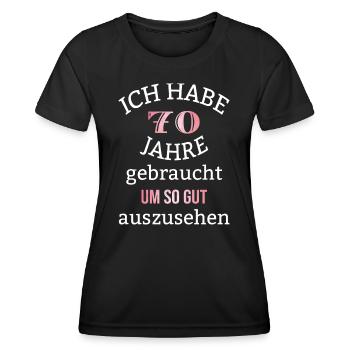 70 Jahre 70. Geburtstag Frauen Geschenk lustig - Frauen Funktions-T-Shirt - Schwarz - Vorne - AI Model Female 172 light (172cm)