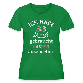33 Jahre 33. Geburtstag Frauen Geschenk lustig - Frauen Funktions-T-Shirt - Kelly Green - Vorne - AI Model Female 172 dark (172cm)