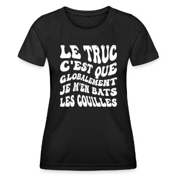 Le truc c'est que je m'en bats les couilles - T-shirt sport Femme - noir - Devant - AI Model Female 172 light (172cm)