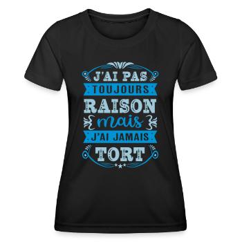 J'ai pas toujours raison - französischer Spruch - Frauen Funktions-T-Shirt - Schwarz - Vorne - AI Model Female 172 light (172cm)