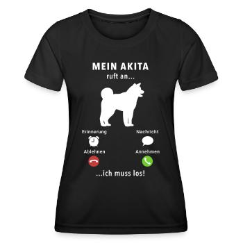 Mein Akita ruft an - ich muss los - Spruch - Frauen Funktions-T-Shirt - Schwarz - Vorne - AI Model Female 172 light (172cm)