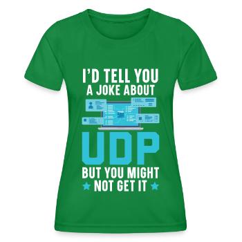 Je vous raconterais une blague sur UDP mais vous pourriez l’avoir - T-shirt sport Femme - vert - Devant - AI Model Female 172 dark (172cm)