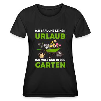 Ich brauche keinen Urlaub Garten Hobby Gärtner - Frauen Funktions-T-Shirt - Schwarz - Vorne - AI Model Female 172 light (172cm)