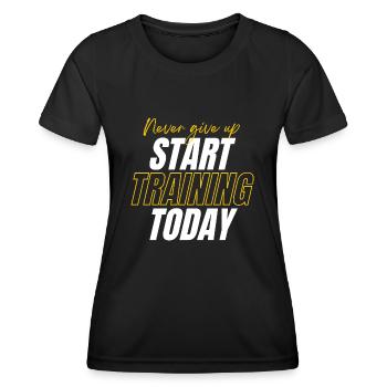 Never Give Up - Motivating Gift for Athletes - Women's Functional T-Shirt - black - Front - AI Model Female 172 light (172cm)