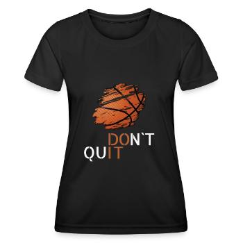 Basketball dont quit - Frauen Funktions-T-Shirt - Schwarz - Vorne - AI Model Female 172 light (172cm)
