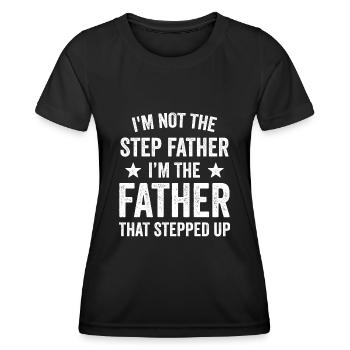 Je ne suis pas le beau-père, je suis le père qui - T-shirt sport Femme - noir - Devant - AI Model Female 172 light (172cm)