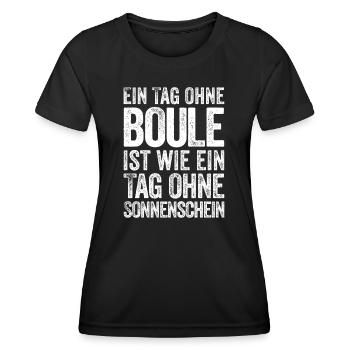 Ein Tag ohne Boule ist wie... Bouler Boulespieler - Frauen Funktions-T-Shirt - Schwarz - Vorne - AI Model Female 172 light (172cm)