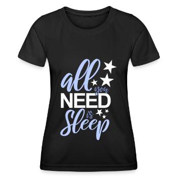 all you need is sleep - Frauen Funktions-T-Shirt - Schwarz - Vorne - AI Model Female 172 light (172cm)