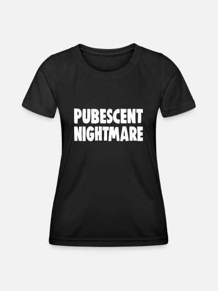 PUBESCENT NIGHTMARE - Frauen Funktions-T-Shirt - Schwarz